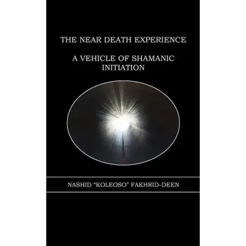 The Near Death Experience: A Vehicle of Shamanic Initiation