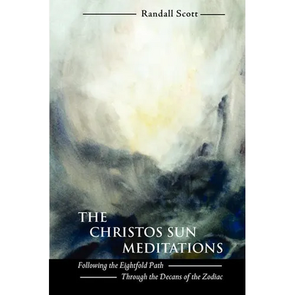 The Christos Sun Meditations: Following the Eightfold Path Through the Decans of the Zodiac - Paperback