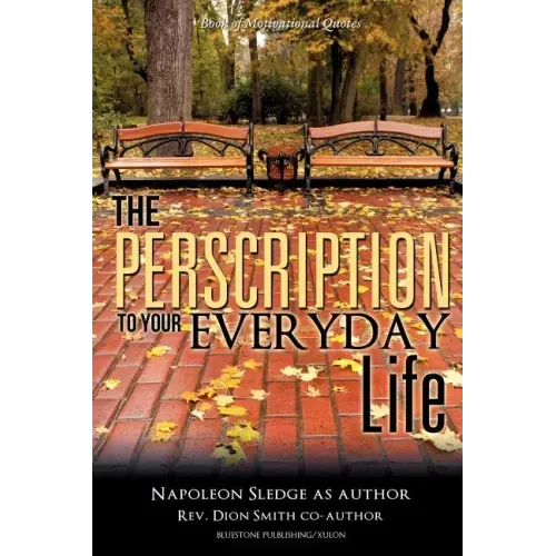 The Perscription To Your Everyday Life