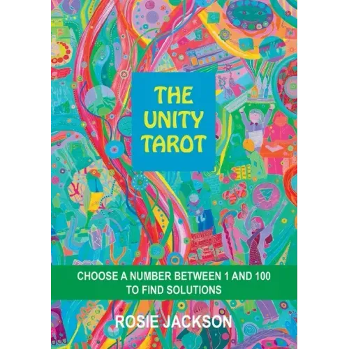 The Unity Tarot: Choose a Number Between 1 and 100 to Find Solutions