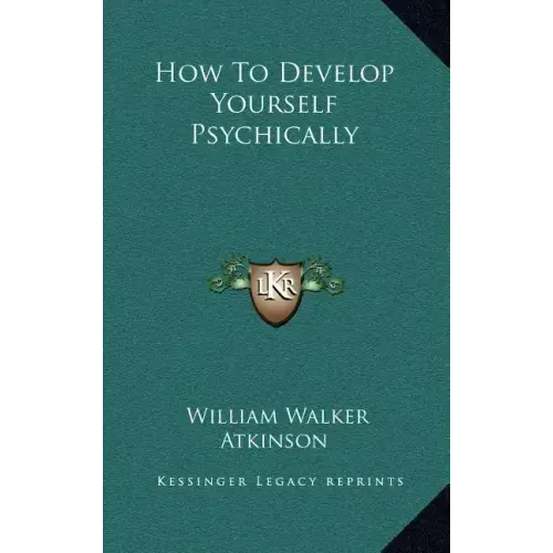 How to Develop Yourself Psychically