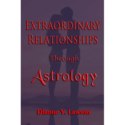 Extraordinary Relationships Through Astrology - Paperback