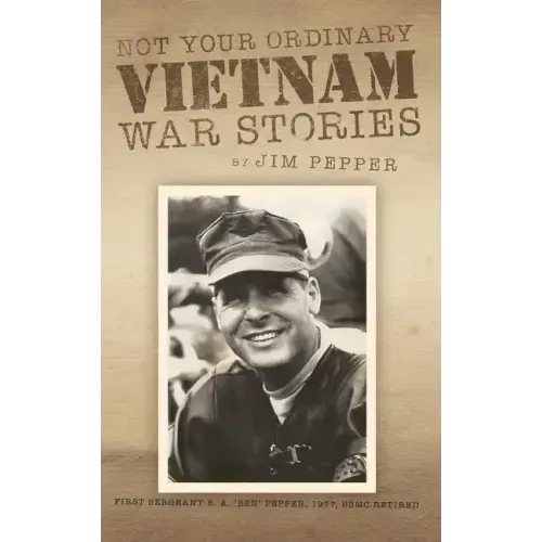 Not Your Ordinary Vietnam War Stories