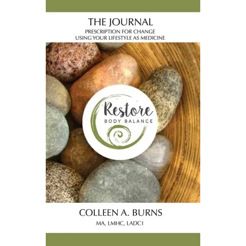 The Journal Prescription for Change: Using Your Lifestyle as Medicine