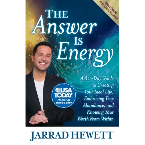 The Answer Is Energy: A Thirty-Day Guide to Creating Your Ideal Life, Embracing True Abundance, and Knowing Your Worth from Within