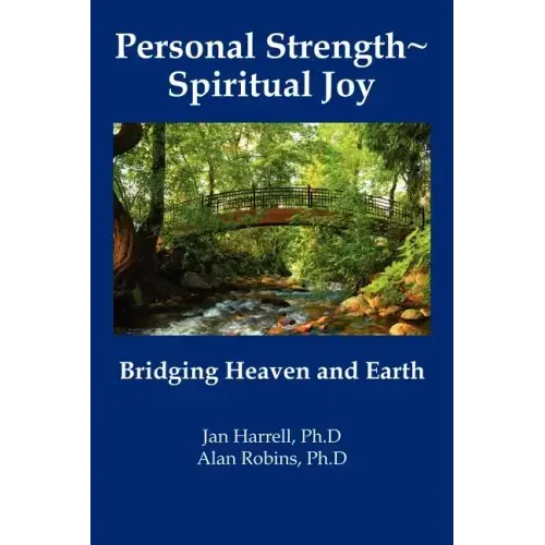 Personal Strength Spiritual Joy: Bridging Heaven and Earth