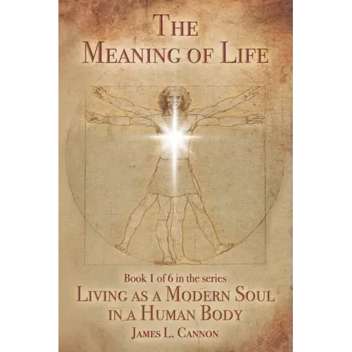 The Meaning of Life: Purpose and Mission of the Human Soul