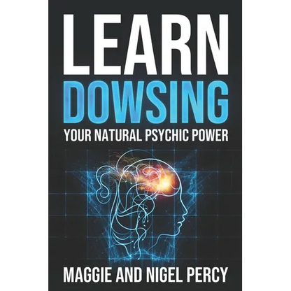 Learn Dowsing: Your Natural Psychic Power