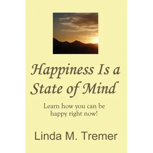 Happiness Is A State Of Mind