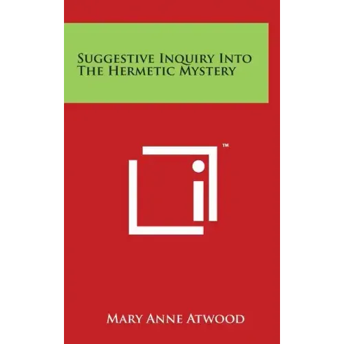 Suggestive Inquiry Into The Hermetic Mystery