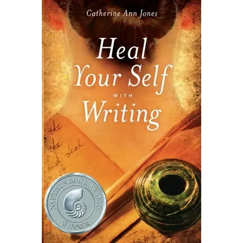 Heal Your Self with Writing