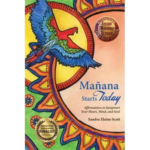 Manana Starts Today: Affirmations to Jumpstart Your Heart, Mind, and Soul