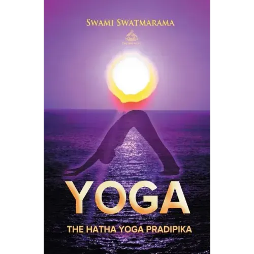 The Hatha Yoga Pradipika