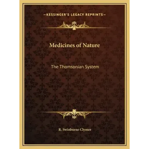 Medicines of Nature: The Thomsonian System