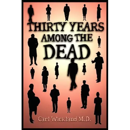 Thirty Years Among the Dead