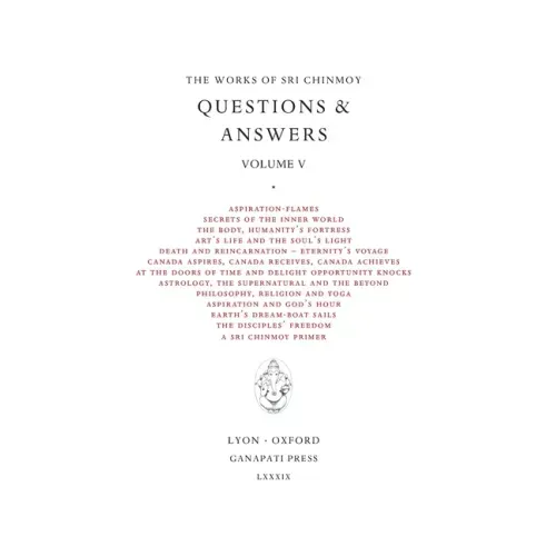 Sri Chinmoy: Answers V