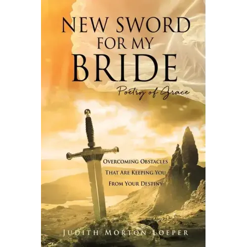 New Sword for My Bride: Poetry of Grace
