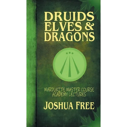 Druids, Elves & Dragons: Mardukite Master Course Academy Lectures (Volume Two) - Hardcover