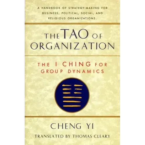 Tao of Organization, The I Ching for Group Dynamics