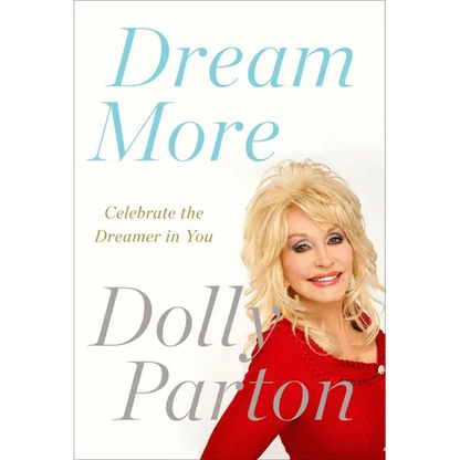 Dream More: Celebrate the Dreamer in You