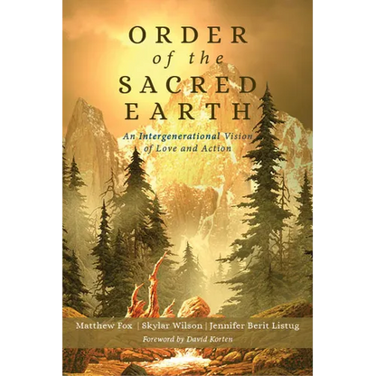 Order of the Sacred Earth: An Intergenerational Vision of Love and Action - Hardcover