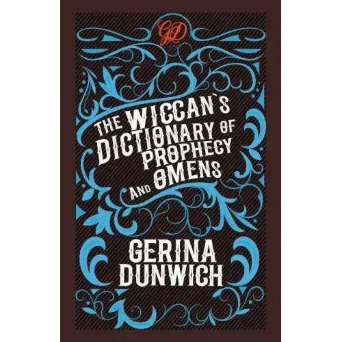 The Wiccan's Dictionary of Prophecy and Omens