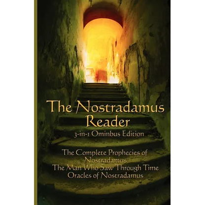 The Nostradamus Reader: The Complete Prophecies and Interpretations - Paperback
