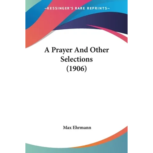 A Prayer And Other Selections (1906)