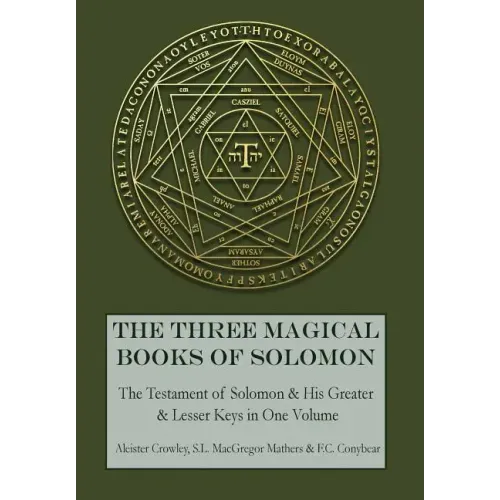 The Three Magical Books of Solomon: The Greater and Lesser Keys & The Testament of Solomon
