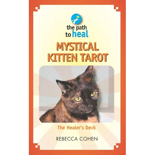 Mystical Kitten Tarot: The Healer's Deck