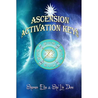 Ascension Activation Keys: Energy Frequence Assimilation - Paperback