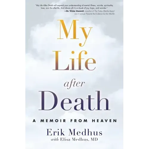 My Life After Death: A Memoir from Heaven