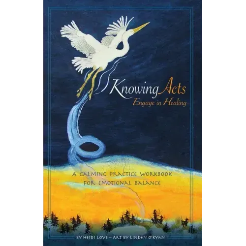 Knowing Acts: Engage in Healing