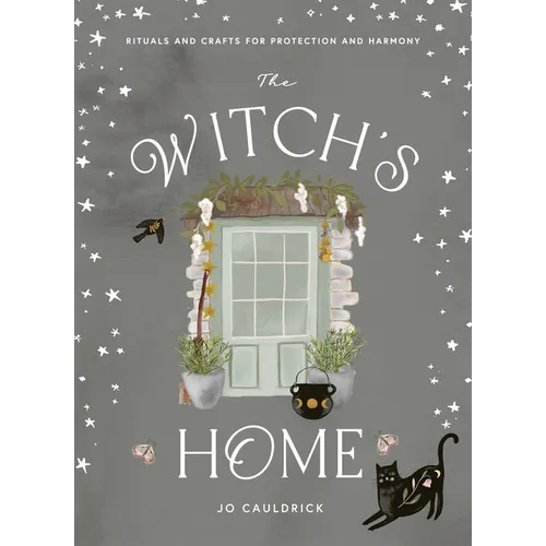 Witch's Home: Rituals and Crafts for Self-Restoration