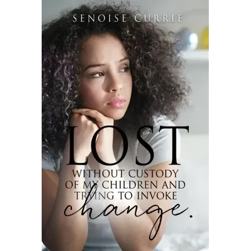 Lost without custody of my children and trying to invoke change.