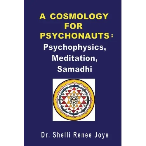 A Cosmology for Psychonauts: Psychophysics, Meditation, and Samadhi