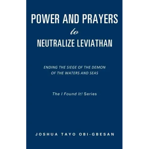 Power and Prayers to Neutralize Leviathan