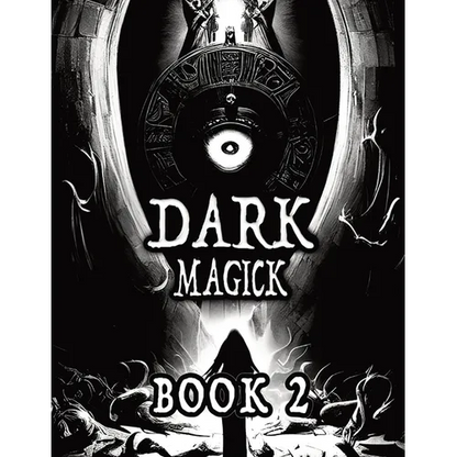 Dark Black Occult Magick, Book 2 Powerful Summoning Spells for Entities to Seek Protection and Incredible Power: Perfect for Practitioners of the Occu - Paperback