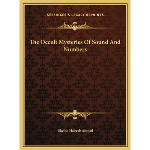 The Occult Mysteries Of Sound And Numbers