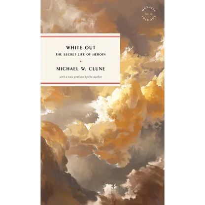 White Out: The Secret Life of Heroin - Paperback