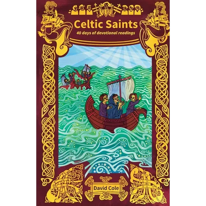 Celtic Saints: 40 days of devotional readings - Paperback