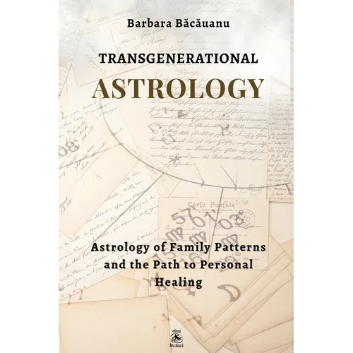 Transgenerational Astrology: Astrology of Family Patterns and the Path of Personal Healing