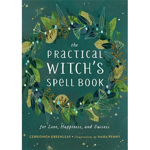 The Practical Witch's Spell Book: For Love, Happiness, and Success