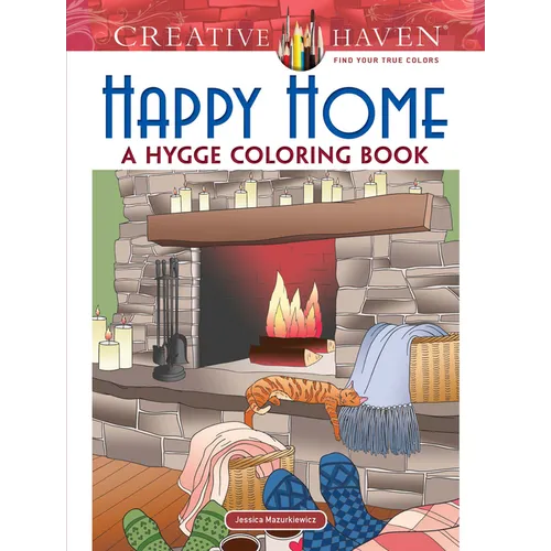 Creative Haven Happy Home: A Hygge Coloring Book