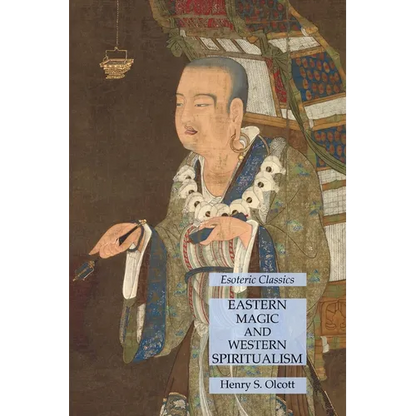 Eastern Magic and Western Spiritualism: Esoteric Classics - Paperback