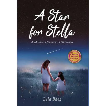 A Star for Stella: A Mother's Journey to Overcome - Hardcover