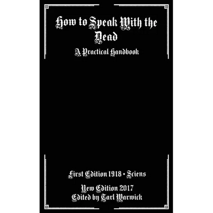 How to Speak With the Dead: A Practical Handbook