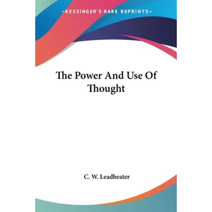 The Power And Use Of Thought