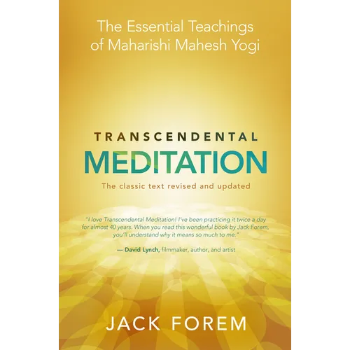 Transcendental Meditation: The Essential Teachings of Maharishi Mahesh Yogi: The Classic Text
