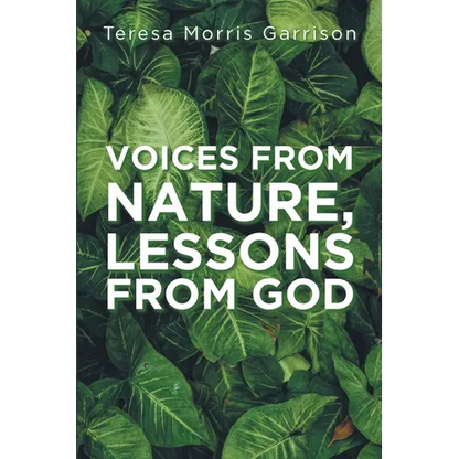 Voices From Nature, Lessons From God - Paperback